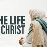 The Life of Christ