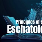 Principles of Biblical Eschatology
